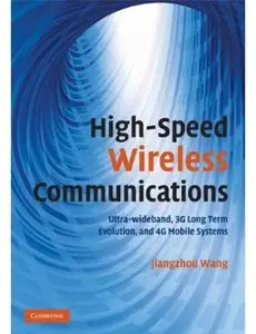 High-Speed Wireless Communications: Ultra-wideband, 3G Long Term Evolution, and 4G Mobile Systems [Repost]
