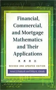 Financial, Commercial, and Mortgage Mathematics and Their Applications Ed 2