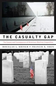 The Casualty Gap: The Causes and Consequences of American Wartime Inequalities (Repost)