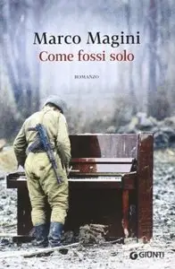Come fossi solo di Marco Magini