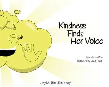 «Kindness Finds Her Voice» by Cristina Kim