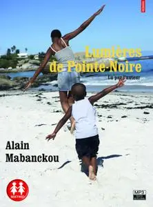 Alain Mabanckou, "Lumières de Pointe-Noire"