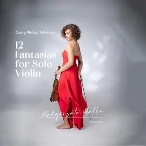 Małgorzata Malke - Telemann: 12 Fantasias for Violin Without Bass, TWV 40: 14-25 (2022) [Official Digital Download]