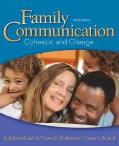 Family Communication: Cohesion and Change (9th Edition)