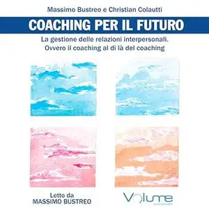 «Coaching per il futuro» by Massimo Bustreo