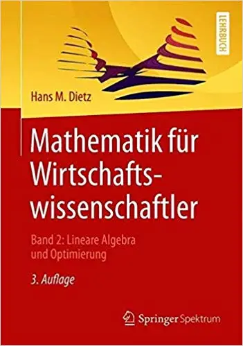 Mathematik Für Wirtschaftswissenschaftler: Band 2
