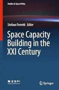 Space Capacity Building in the XXI Century