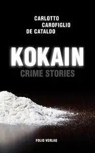 Giancarlo de Cataldo - Kokain: Crime Stories