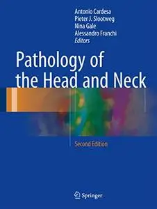 Pathology of the Head and Neck, Second Edition (Repost)