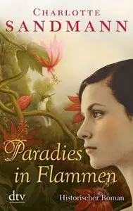 Charlotte Sandmann - Paradies in Flammen