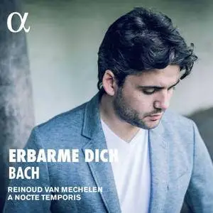 Reinoud van Mechelen & A Nocte Temporis - Bach: Erbarme Dich (2016)