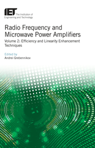 Radio Frequency and Microwave Power Amplifiers, Volume 2 : Efficiency and Linearity Enhancement Techniques