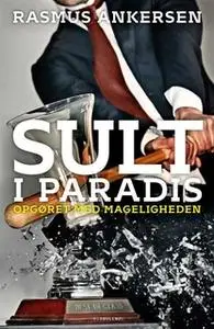 «Sult i paradis» by Rasmus Ankersen