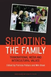 Shooting the Family: Transnational Media and Intercultural Values