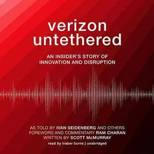 Verizon Untethered: An Insider's Story of Innovation and Disruption [Audiobook]