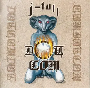 Jethro Tull - J-Tull Dot Com (1999) [2010, EMI Records]