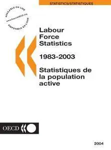 Labour Force Statistics 1983-2003 : 2004 Edition.