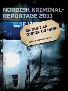 «En duft af diesel og hash» by Diverse