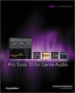 Pro Tools 10 for Game Audio