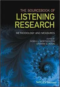 The Sourcebook of Listening Research: Methodology and Measures