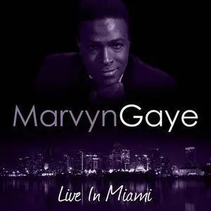 Marvin Gaye - Live In Miami (2018)