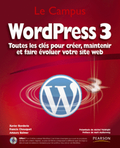 Wordpress 3 Toutes les clés pour créer, maintenir et faire évoluer votre site web