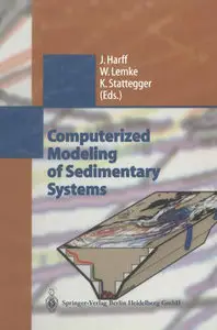 "Computerized Modeling of Sedimentary Systems" by Jan Harff, Wolfram Lemke, Karl Stattegger