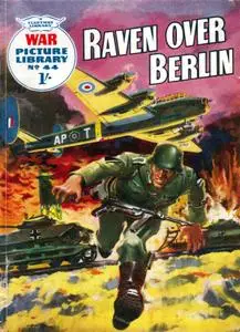 War Picture Library 0044 - Raven Over Berlin [1960] (Mr Tweedy