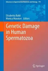 Genetic Damage in Human Spermatozoa [Repost]