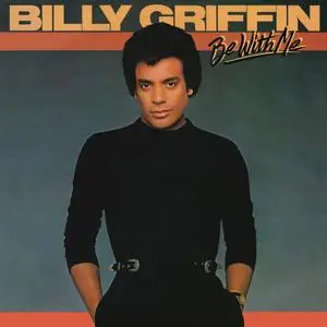 Billy Griffin - Be With Me (1982) {2014 Funkytowngrooves/Columbia/Sony Music}