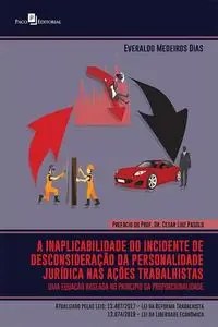 «A inaplicabilidade do incidente de desconsideração da personalidade jurídica nas ações trabalhistas» by Everaldo Medeir