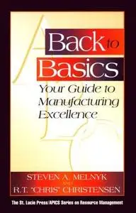 Back to Basics: Your Guide to Manufacturing Excellence