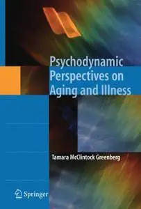 Psychodynamic Perspectives on Aging and Illness