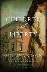 «Children of Liberty» by Paullina Simons