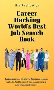 Career Hacking Worlds Best Job Search Book