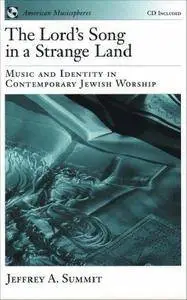 The Lord's Song in a Strange Land: Music and Identity in Contemporary Jewish Worship