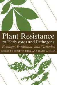 Plant Resistance to Herbivores and Pathogens: Ecology, Evolution, and Genetics