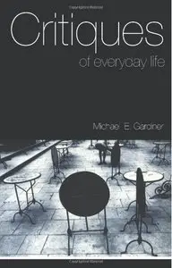 Critiques of Everyday Life: An Introduction