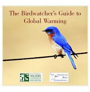 The Birdwatcher’s Guide to Global Warming 