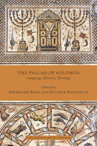 The Psalms of Solomon : Language, History, Theology