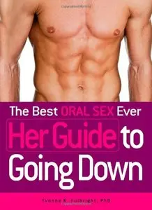 The Best Oral Sex Ever - Her Guide to Going Down (repost)