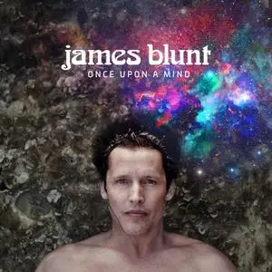 James Blunt - Once Upon a Mind (Time Suspended Edition) (2019/2020) [Official Digital Download]