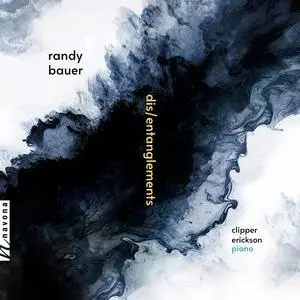 Clipper Erickson - Randy Bauer: Dis/entanglements (2023) [Official Digital Download 24/48]