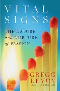 Vital Signs: The Nature and Nurture of Passion (Repost)