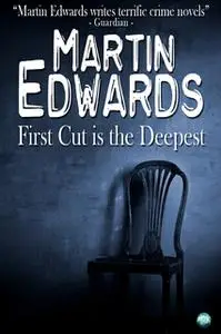 «First Cut is the Deepest» by Martin Edwards