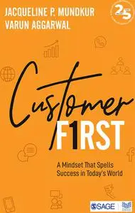 Customer First: A Mindset That Spells Success in Today's World