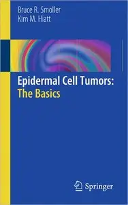 Epidermal Cell Tumors: The Basics (repost)