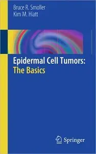 Epidermal Cell Tumors: The Basics (repost)