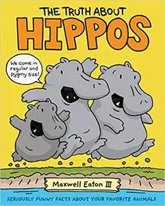 The Truth About Hippos: Seriously Funny Facts About Your Favorite Animals