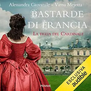 «Bastarde di Francia» by Alessandra Giovanile, Virna Mejetta